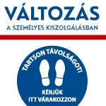 Változás a személyes kiszolgálásban a telephelyünkön II.